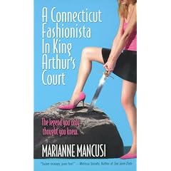 A Connecticut Fashionista In King Arthur's Court