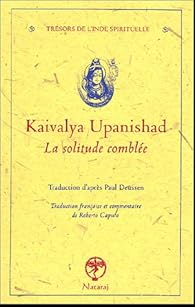 Kaivalya Upanishad La Solitude Combly C E Babelio