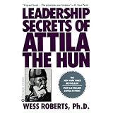 LeadershipSecretsofAttilatheHun