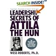 Leadership Secrets of Attila the Hun