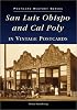 San Luis Obispo and Cal Poly, Ca (Postcard History) (Postcard History)