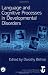 Language and Cognitive Processes in Developmental Disorders: A Special Issue of Language and Cognitive Processes (Special Issues of Language and Cognitive Processes)
