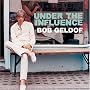 Bob Geldof: Under the Influence Bob Geldof: Under the Influence