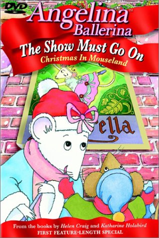Angelina Ballerina - The Show Must Go On (Christmas in Mouseland)