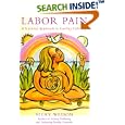 Labor Pain: A Natural Approach to Easing Delivery by Nicky Wesson