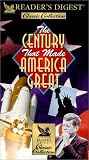 The Century That Made America Great