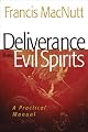 Deliverance from Evil Spirits: A Practical Manual