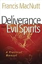 Deliverance from Evil Spirits: A Practical Manual