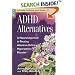 ADHD Alternatives: A Natural Approach to Treating Attention Deficit Hyperactivity Disorder