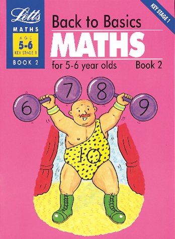 Back to Basics: Maths for 5-6 Year Olds Bk.2