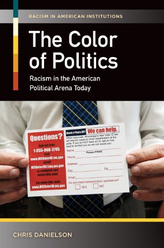The Color of Politics: Racism in the American Political Arena Today (Racism in American Institutions)