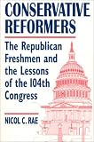 Conservative Reformers: The Republican Freshman and the Lessons of the 104th Congress