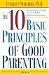 The Ten Basic Principles of Good Parenting