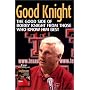 Good Knight/Knightmares: The Bright and Dark Sides of Bob Knight