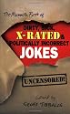 The Mammoth Book of Dirty, Sick, X-Rated and Politically Incorrect Jokes: The Ultimate Collection of X-Rated Gags