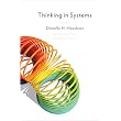 Thinking in Systems: A Primer ~ Donella Meadows