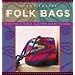 Folk Bags: 30 Knitting Patterns and Tales from Around the World (Folk Knitting series)