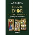 Le Livre d'Or du Tarot de Marseille