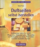Duftseifen selbst herstellen