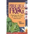 Public Like a Frog: Entering the Lives of Three Great Americans (Emily Dickinson, Thomas Jefferson, Helen Keller) by Jean Houston