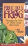 Public Like a Frog: Entering the Lives of Three Great Americans (Emily Dickinson, Thomas Jefferson, Helen Keller)