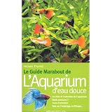 Le guide Marabout de l'aquarium d'eau doucepar Henri Favr�