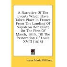 A Narrative Of The Events Which Have Taken Place In France From The... by  Helen Maria Williams