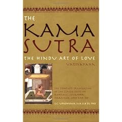 The Kama Sutra: The Hindu Art of Love, Complete Translation from the Original Sanskrit