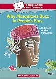 Why Mosquitoes Buzz in Peoples Ears... and More Stories from Africa (Scholastic Video Collection)