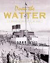 Doon the Watter: The "Herald" Book of the Clyde: v. 2 (The Herald Book of the Clyde)