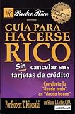 Guia para Hacerse Rico Sin Cancelar Sus Tarjetas de Credito (Padre Rico)