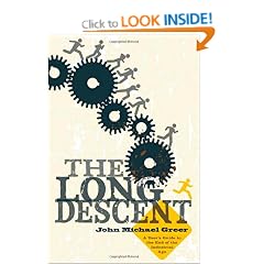 Long Descent: A User's Guide to the End of the Industrial Age