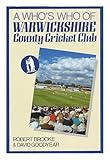 A who's who of Warwickshire County Cricket Club