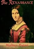 The Renaissance: Studies in Art and Poetry (Dover Books on Art, Art History)