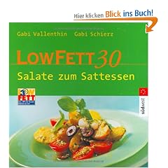 LOW FETT 30. Salate zum Sattessen
