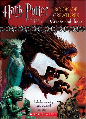 Books: Harry Potter and the Goblet of Fire Book of Creatures. Create and Trace