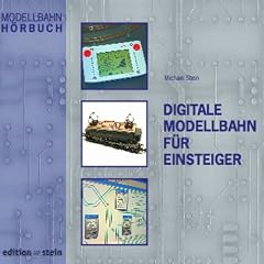 Digitale Modellbahn f�r Einsteiger: Modellbahn H�rbuch