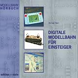 Digitale Modellbahn f�r Einsteiger: Modellbahn H�rbuch