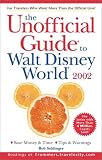 The Unofficial Guide to Walt Disney World 2002 (Unofficial Guide to Walt Disney World)