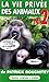 La Vie priv�e des animaux - Vol.2