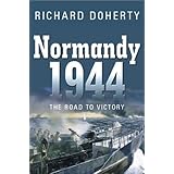 Normandy 1944: The Road to Victory