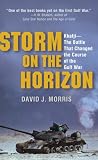 Storm on the Horizon: Khafji--The Pattle That Changed the Course of the Gulf War