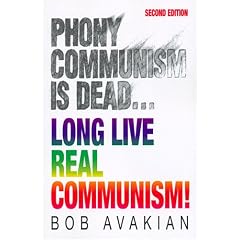 Phony Communism Is Dead Long Live Real Communism