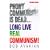 Phony Communism Is Dead... Long Live Real Communism! 2nd Edition