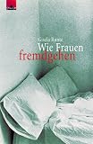 Wie Frauen fremdgehen