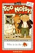 Too Noisy! (All Aboard Reading)