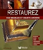 Revue Sélection du Reader's Digest  / Restaurez vos objets anciens : Guide illustré étape par étape