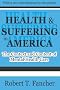 Health and Suffering in America: The Context and Content of Mental Health Care