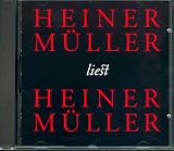 Heiner M�ller liest Heiner M�ller. CD: Gelesen am 6.1.1989 in der Akademie der K�nste der DDR in Berlin anl��lich einer Veranstaltung zum 60. Geburtstag