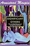 Significant Others (The Tales of the City Series, V. 5)